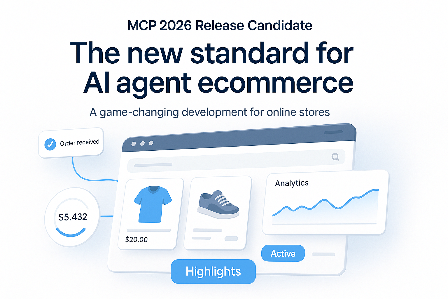 MCP 2026 Release Candidate: The new standard for AI agent ecommerce